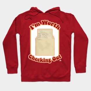 I Am Worth Checking Out Fun Slogan Hoodie